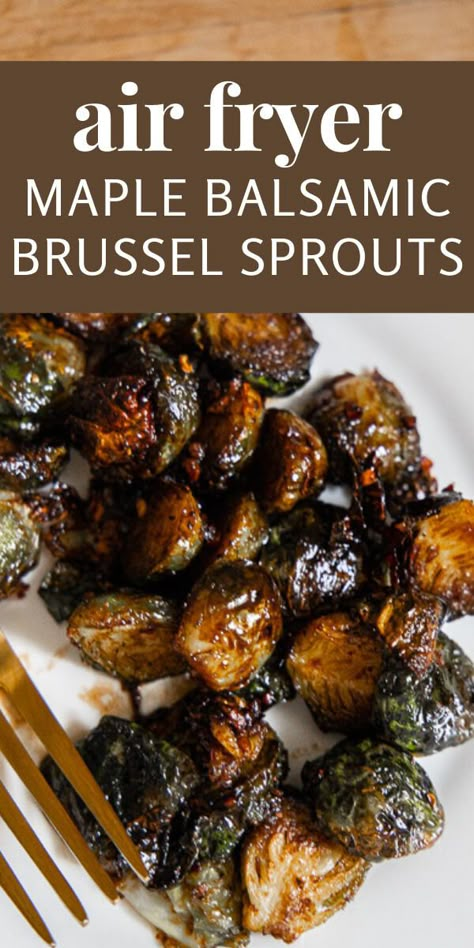 Amazingly flavorful and healthy air fryer roasted maple and balsamic brussel sprouts. Make these for your next dinner or Thanksgiving! Brussel Sprouts With Balsamic Glaze, Air Fryer Brussel Sprouts, Ella Vegan, Air Fryer Brussels Sprouts, Balsamic Brussel Sprouts, Brussel Sprout Recipes Roasted, Maple Balsamic, Air Fryer Oven Recipes, Roasted Brussel