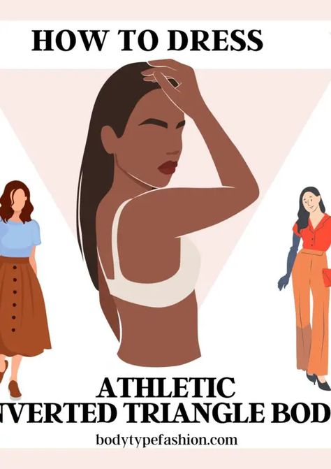 Apple Body Shape Dos and Don'ts - Fashion for Your Body Type Triangle Body Shape Celebrities, Inverted Triangle Body Shape Fashion, Triangle Body Shape Fashion, Inverted Triangle Fashion, Triangle Body Shape Outfits, Inverted Triangle Outfits, Apple Shape Fashion, Athletic Body Type, Inverted Triangle Body Shape