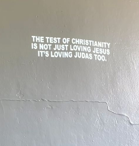 The test of Christianity is not loving Jesus. its loving Judas too 70 Times 7 Forgiveness, Love Is Forgiveness, Chosen One Quotes God, Scripture For Forgiveness, Forgiveness Quotes Christian, God's Forgiveness, Cutie Quote, I Love You God, Forgiveness Quotes