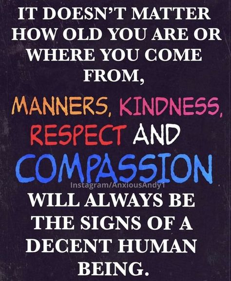 Decent Human Being Quotes, Human Being Quotes, Good Manners Quotes, Manners Quotes, Being Quotes, Hug Quotes, Human Decency, Clever Quotes, It Doesnt Matter