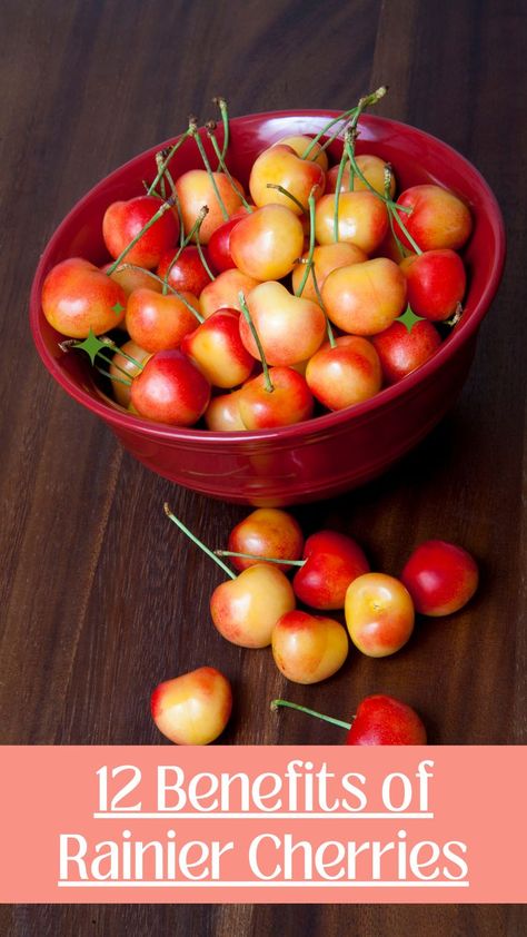 12 benefits of rainier cherries Rainer Cherry Recipes, Rainier Cherry Recipes, Bing Cherry Recipes, Cherries Benefits, Rainer Cherries, Cherry Nutrition Facts, Howie Long, Health Benefits Of Cherries, Healthiest Fruits