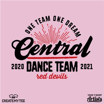 Start Your Order | CreateMyTee Cute Dance Team Shirts, Dance Team Nationals Shirts, Dance Team T Shirt Designs, Dance Team Spirit Wear, Dance Team Apparel, Dance Team Shirt Ideas, High School Dance Team Shirts, Dance Team Tshirt Designs, Dance Tshirt Ideas