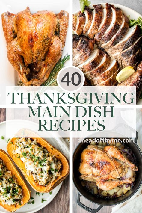 40 Best Thanksgiving Main Dishes - Ahead of Thyme Protein For Thanksgiving, Thanksgiving Recipes Protein, Friendsgiving Meat Dish, Friendsgiving Main Dish, Main Thanksgiving Dishes, Friendsgiving Turkey Ideas, Non Turkey Thanksgiving Dinner, Thanksgiving Main Course Ideas, Meat Ideas For Thanksgiving