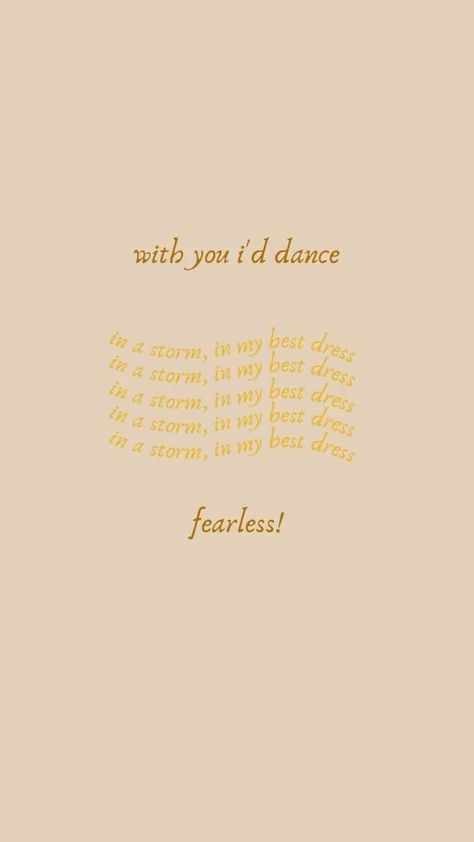 Taylor Swift Fearless Lyrics Wallpaper, Taylor Swift Lyrics Aesthetic Wallpaper Fearless, Fearless Taylor Swift Aesthetic Wallpaper, Fearless Lyrics Wallpaper, Fearless Wallpaper Iphone, Fearless Quotes Taylor Swift, Fearless Wallpaper Taylor Swift, Fearless Aesthetic Wallpaper, Aesthetic Yellow Picture