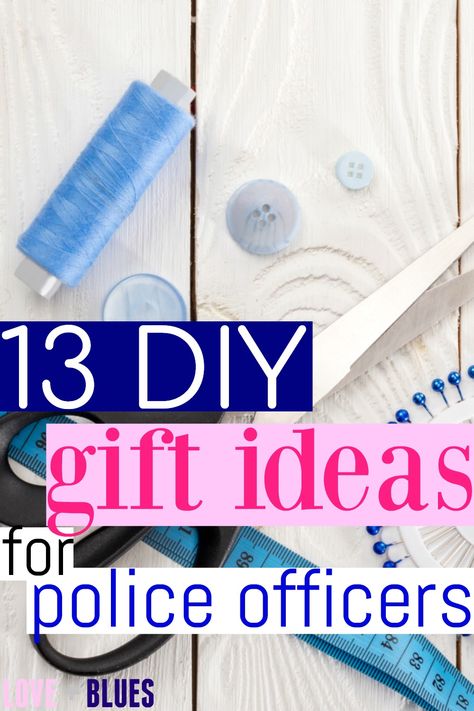 These are GREAT ideas!  I love DIY gifts and couldn't find any I liked for my officer husband.  I want to try all these! Love Diy Gifts, Police Officer Christmas Gifts, Police Husband, Police Officer Appreciation, Police Appreciation, Cop Wife, Police Academy Graduation, Gifts For Cops, Law Enforcement Gifts