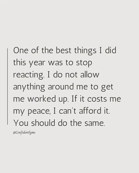 Stop being reactive girl, it's not worth your time and energy 😇🙂 Non Reactive Quotes, Stop Being So Nice Quotes, Stop Reacting Quotes, Less Reactive Quotes, Stop Being Nice, That Girl Quotes, Law Of Detachment, Energy Quotes, June 22