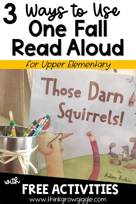 Looking for meaningful fall read alouds to use with your 3rd, 4th, and 5th grade students? Make the most of your read aloud time with this picture book, "Those Darn Squirrels" in your elementary classroom. This blog post shares a bunch of different ways you can use this read aloud with upper elementary students and includes a free resource to use with the book too. Click the pin to read the blog post NOW! Fall Read Alouds, November Read Alouds, Fall Picture Books, Read Aloud Picture Books, Fall Reading Activities, Halloween Read Alouds, Thanksgiving Read Aloud, Library Lessons Elementary, Fall Classroom Ideas