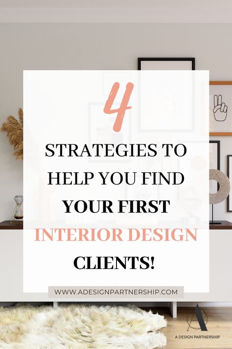 Newbie Interior Designer, here’s how to find your first clients! — A Design Partnership How To Get Your First Interior Design Client, How To Get Interior Design Clients, Become An Interior Designer, Interior Design Business Plan, Way Finding Design, Freelance Interior Designer, Interior Design Basics, Interior Design Jobs, Interior Design Template