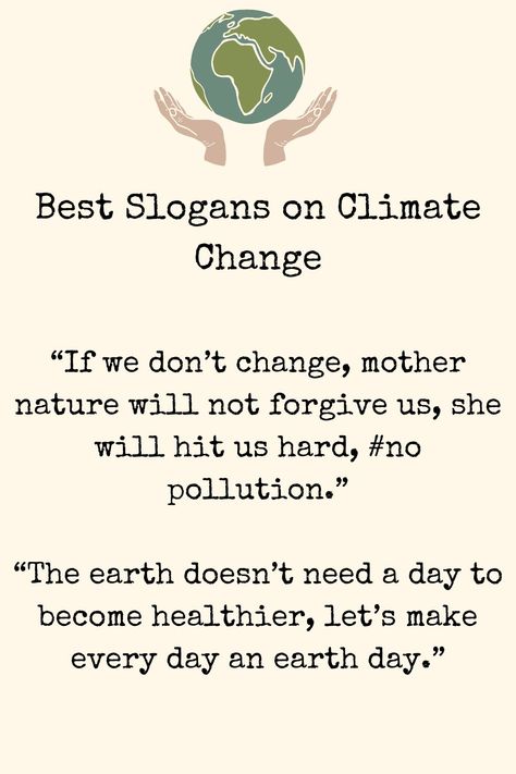 Best Slogans on Climate Change: This year as we commemorate Earth day we have looked at slogan about climate change that you can use to advocate for better environmental management. Change Climate Quote, Slogans On Nature, Best Slogans, Climate Changing, Saved Videos, English Projects, Climate Zones, Cool Slogans, Greenhouse Effect