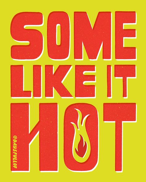 Some like it hot lettering. Designed by deanna (@daysfullof) Spicy Graphic Design, Spicy Typography, Hot Typography, Mexican Typography, Candy Mexican, Im Sleeping, Brick Toast, Unique Lettering, Ayam Bakar