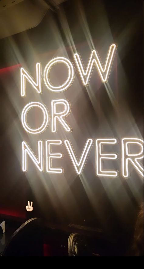 Now Or Never Aesthetic, Neon Words Aesthetic, Brown Neon Sign Aesthetic, Neon Aesthetic Quotes, Led Quotes Neon Signs Wallpaper, Black Neon Quotes Aesthetic, Now Or Never, Aesthetic Photography Nature, Photography Nature