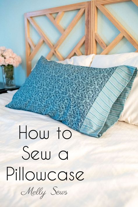 How to Sew a Pillowcase: Easy Instructions to Make a Pillowcase - Melly Sews Queen Size Pillow Case Pattern, Sew A Pillowcase, Sewing Pillow Cases, Pillow Cases Tutorials, Melly Sews, Easy Pillows, Pillow Cases Diy, Sewing Machine Projects, Diy Projects For Beginners