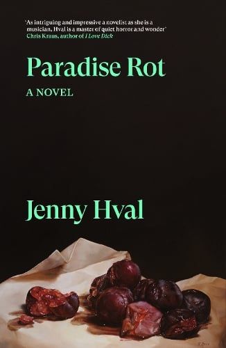 Buy Paradise Rot by Jenny Hval, Marjam Idriss from Waterstones today! Click and Collect from your local Waterstones or get FREE UK delivery on orders over £25. Paradise Rot, Beach Reading, A Novel, Simple Pleasures, No Boundaries, Nonfiction Books, A House, Boundaries, Blur