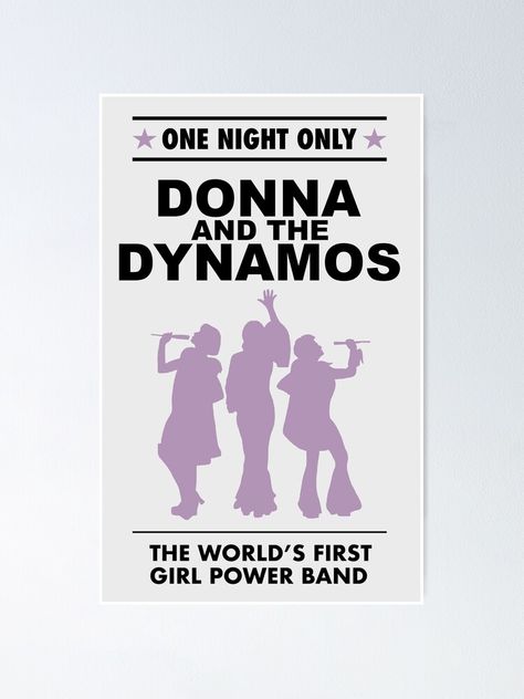 "donna and the dynamos!" Poster for Sale by lunerys | Redbubble Mama Mia Clothes, Donna And The Dynamos Poster, Donna And The Dynamos, The Dynamos, Abba Mamma Mia, 15 Wallpaper, Mamma Mia Party, Momma Mia, Julie Walters