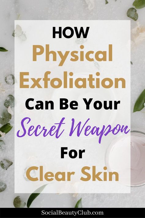 If your goal is to have healthier and smoother skin than you will need to give physical exfoliation a try. This skincare step is there to help remove dead skin and any impurites from your skin. So use all of this information to help you find the right physical exfoliator. #skincare #physicalexfoliation #clearskin #howtoremovedeadskin Best Exfoliator For Face, Physical Exfoliator, Skincare Step, Best Exfoliators, Chemical Exfoliation, Deep Exfoliation, Exfoliating Brush, Facial Exfoliator, Clearer Skin