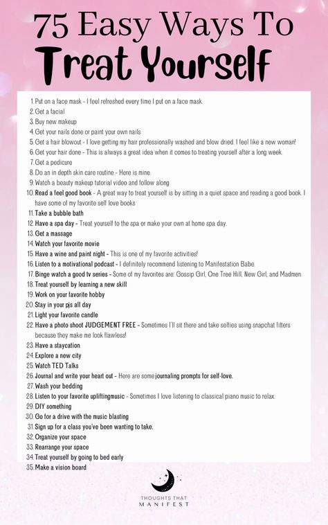 75 ways to treat yourself Ways To Do Self Care, Ways To Feel Beautiful, Things To Treat Yourself With, Rewarding Yourself Ideas, Self Rewards List, Treat Myself Ideas, Ways To Treat Yourself Ideas, Treat Myself Quotes, Self Care Rewards