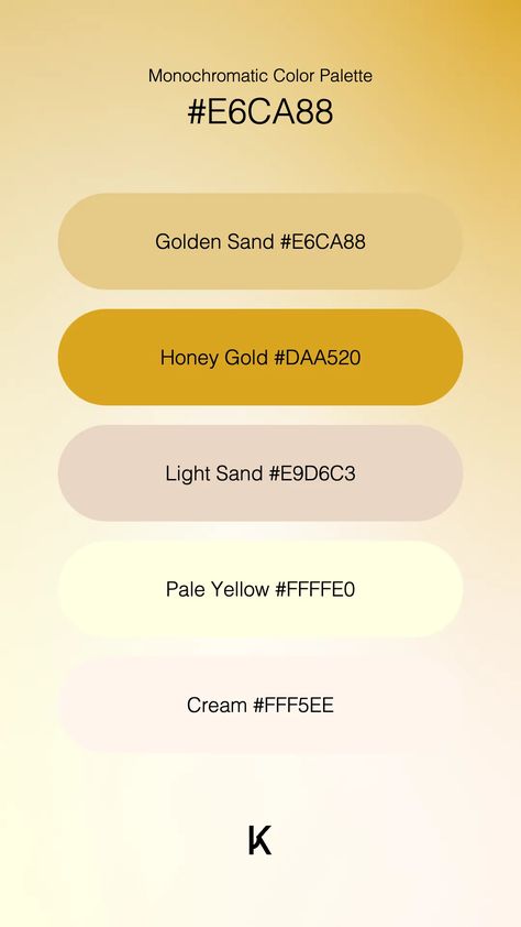 Monochromatic Color Palette Golden Sand #E6CA88 · Honey Gold #DAA520 · Light Sand #E9D6C3 · Pale Yellow #FFFFE0 · Cream #FFF5EE Monochromatic Color Palette, Eye D, Hex Color Palette, Hex Colors, Pale Yellow, Unique Colors, Color Palettes, My Little Pony, The Soul