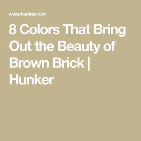 8 Colors That Bring Out the Beauty of Brown Brick | Hunker Brown And Tan Brick House Exterior, Shutter Colors For Tan Brick House, Shutter Colors For Brown Brick House, Dark Brown Brick House Exterior, Beige Brick House Exterior Color Schemes, Brown Brick Exterior Color Scheme, Brown Brick House Exterior Color Schemes, Brown Brick House Exterior, Brick Exterior Colors Schemes