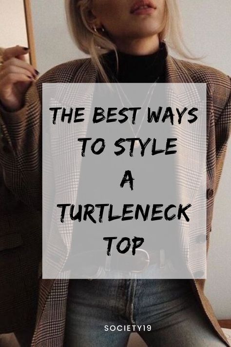 The Best Ways To Style A Turtleneck Top - Society19 Mock Turtleneck Outfit, Black Turtle Neck Outfit, Sleeveless Turtleneck Outfit, Turtle Neck Outfit Women, How To Wear Turtleneck, Style A Turtleneck, How To Style A Turtleneck, How To Style Turtleneck, Turtleneck Outfit Layering