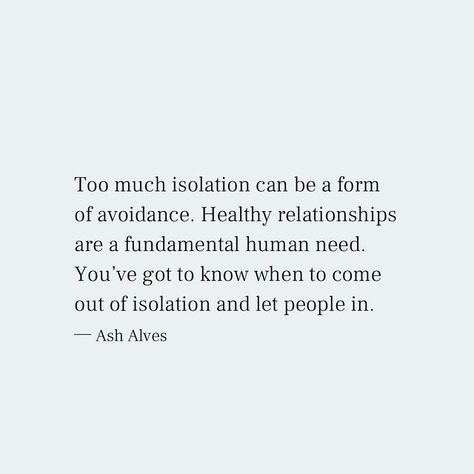 Stop Self Isolation, I Isolate Myself Quotes, Self Isolate Quote, Isolating Quotes, Isolate Myself Quotes, Isolation Quotation, Avoidant Quotes, Isolating Feeling, Avoiding Quotes Feelings