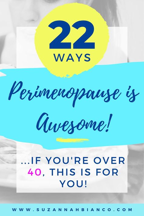 22 way Perimenopause is awesome! If you're over 40, this is for you! written in bright aqua, yellow and navy with a black and white picture of a woman eating dinner in the background Hormone Replacement, Hormone Health, Hormonal Changes, Hormone Imbalance, Mind Body Spirit, Moving Out, Mood Swings, Women's Health, Healthy Mind