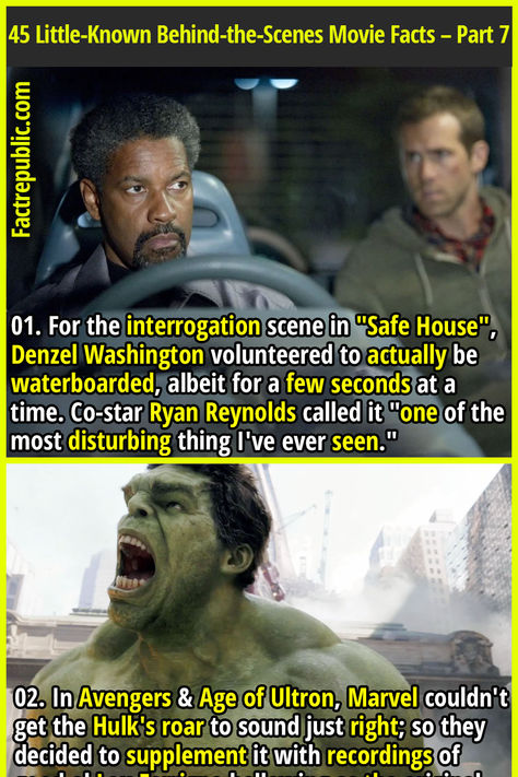 01. For the interrogation scene in "Safe House", Denzel Washington volunteered to actually be waterboarded, albeit for a few seconds at a time. Co-star Ryan Reynolds called it "one of the most disturbing thing I've ever seen." #Movies #Avengers #Hollywood #DenzelWashington #RyanReynolds #Hulk #Marvel Interrogation Scene, Epic Facts, Odd Facts, Marvel Universe Characters, Fact Republic, Safe House, Curious Facts, Brain Facts, Crazy Man