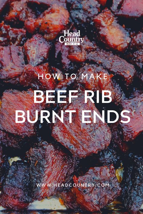 Beef Ribs Burnt Ends | How To Make The Best BBQ Beef Rib Burnt Ends Head Country Bbq Sauce Recipe, Smoked Beef Brisket Recipes, Boneless Beef Ribs, Recipes For Bbq, Bbq Beef Ribs, Traeger Cooking, Country Bbq, Smoked Beef Ribs, Best Bbq Recipes