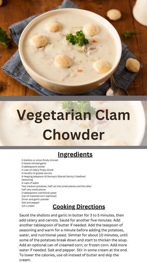 Vegetarian Clam Chowder, Vegan Clam Chowder, Vegan Chowder, Veg Soups, Veg Soup, Seafood Seasoning, Clam Chowder, Nutritional Yeast, Low Sodium