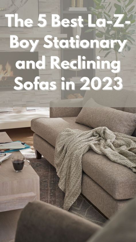 The 5 Best La-Z-Boy Stationary and Reclining Sofas in 2023 Collins Sofa Lazy Boy, Lazy Boy Furniture Living Rooms Sofas, Lazyboy Furniture Living Rooms Ideas, Lazboy Recliners, Lazboy Sofa, Lazy Boy Furniture Living Rooms, Lazy Boy Furniture, Lazy Boy Sofas, Boys Furniture