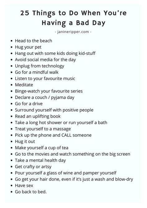 25 Things to Do When You’re Having a Bad Day Things To Tell Yourself On A Bad Day, Things To Do When Having A Bad Day, What To Do After A Bad Day, What To Do When Feeling Down, Things To Do When Stressed, What To Do When Stressed, Summer Self Care, Reading Quote, Health Aesthetic