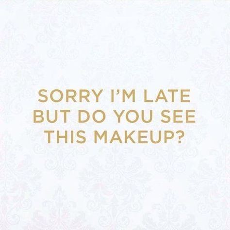 Makeup Ideas Contouring, Makeup Quotes Funny, Beauty Quotes Makeup, Funny Makeup, Makeup Memes, Makeup Humor, Skincare Quotes, Inspo Quotes, Makeup Tutorial Eyeshadow