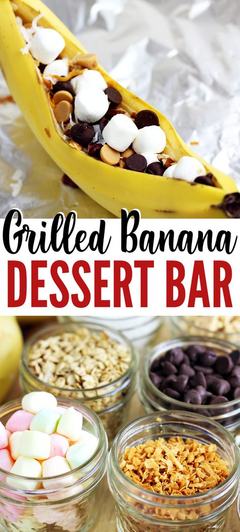 Grilled Menu, Diy Dessert Bar, Easy Dessert Bars, Grilled Bananas, Bbq Desserts, Diy Dessert, Grilled Desserts, Camping Desserts, Bbq Ideas