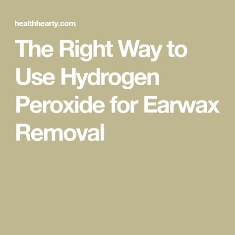 The Right Way to Use Hydrogen Peroxide for Earwax Removal Hydrogen Peroxide Ear, Ear Wax Candle, Easy Sugar Scrub, Ear Wax Buildup, Peroxide Uses, Coconut Health, Hydrogen Peroxide Uses, Dry Skin Routine, Earwax Removal