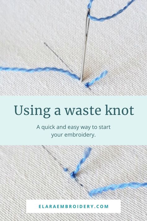 Embroidery No Knot, Waste Knot Embroidery, How To Start Embroidery Without A Knot, Single Thread Embroidery, How To Knot Embroidery Thread, Tying Off Embroidery, How To Thread Needle For Embroidery, Embroidery Starting Knot, How To Start Embroidery Thread