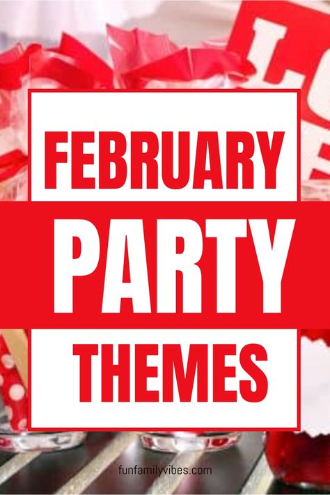 February is almost here, and it’s super exciting! It’s like the last hurrah for winter, with cozy blankets and chilly nights. But wait, there’s more! February is also the month of love, where we get to celebrate the people we care about with these fun February party themes. February Birthday Party Ideas, Red Party Themes, Ice Cream For Breakfast, Halloween Chalkboard, Chocolate Quotes, Wine Tasting Party, Baking Party, Tasting Party, Slow Dance