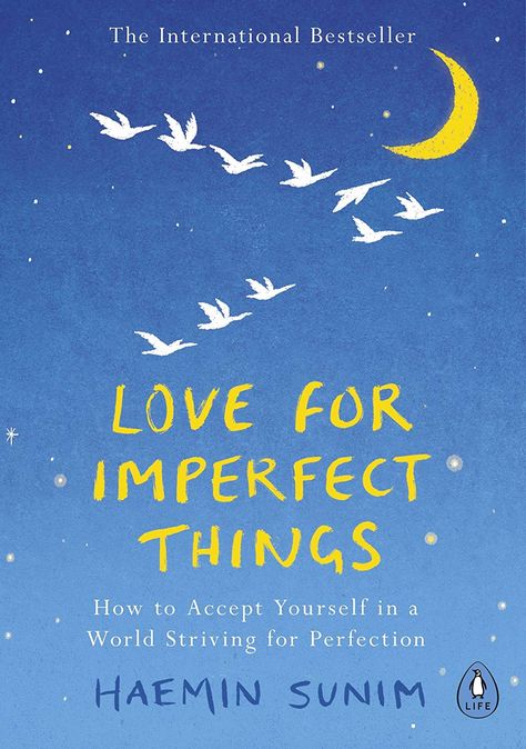 Love for Imperfect Things: How to Accept Yourself in a World Striving for Perfection - Kindle edition by Haemin Sunim. Health, Fitness & Dieting Kindle eBooks @ Amazon.com. Love For Imperfect Things, Haemin Sunim, Imperfect Things, How To Accept Yourself, Miranda Hart, Susan Cain, Accept Yourself, Make Peace, John Green