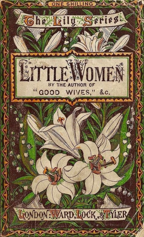 Vintage Front Cover Illustration of the Book "Little Women" by Louisa M. Alcott, part of The Lily Series ..... Illustration Art Nouveau, Books Decor, Vintage Book Cover, Vintage Book Covers, Beautiful Book Covers, Little Women, Old Book, Book Cover Art, Old Books