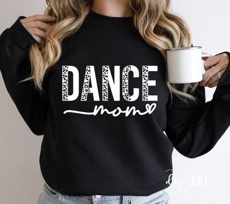 Dance Mom Shirt Ideas, Dance Shirts Ideas, Dance Mom Svg, Dance Parents, Dance Mom Shirt, Cheer Mom Svg, Dance Svg, Dancer Shirt, Dance Mom Shirts