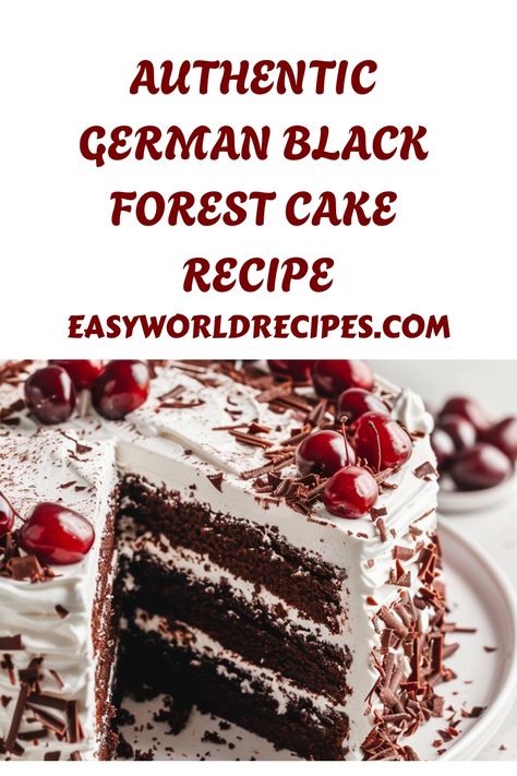 Try this simple recipe for an authentic German Black Forest Cake with layers of chocolate sponge, whipped cream, and Kirsch-infused cherries. German Black Forest Cake, Black Forest Cherry Cake, Black Forest Cake Easy, Traditional German Desserts, Cake With Layers, Cherry Cake Recipe, Black Forest Cake Recipe, German Black Forest, Chocolate Cherry Cake