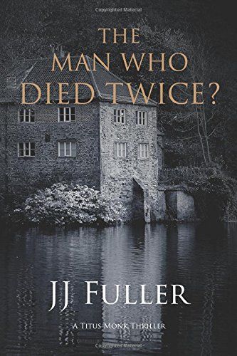 The Man Who Died Twice?: Mr: Volume 1 (A Titus Monk Thriller) by John James Fuller http://www.amazon.co.uk/dp/1523694408/ref=cm_sw_r_pi_dp_xksRwb1KHMN9M The Man Who Died Twice Book, The Resurrectionist Book, James Rollins Books, Amazon Book Store, Amazon Books, The Man, Movie Posters