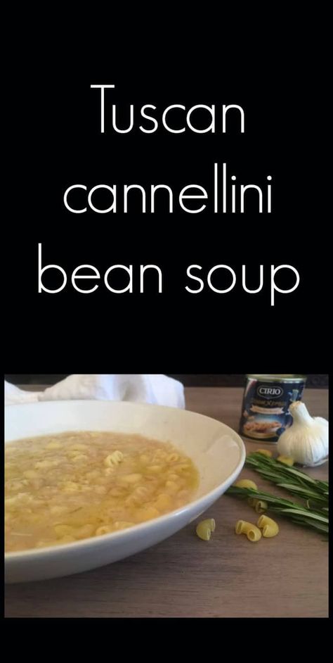 Cannellini Soup, Chicken Cannelloni, Cannellini Bean Soup, Cannellini Beans Soup, Bean Soups, Tuscan Pasta, Cannellini Bean, Chili Beans, Soup Pasta