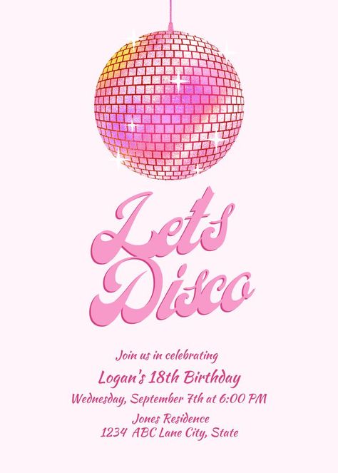 Pink Lets disco birthday party invitation. Created via canva Pink Disco Birthday Party, Disco Theme Party, 30th Bday Party, Disco Birthday, Sweet Sixteen Birthday Party Ideas, 21st Bday Ideas, Disco Birthday Party, Grand Opening Party, Disco Party Decorations