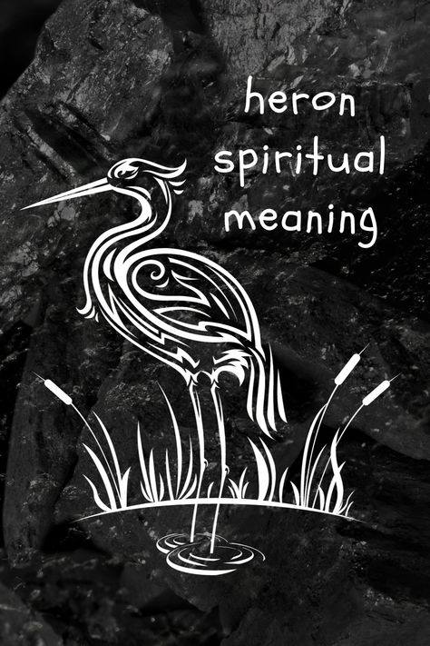 Heron Spiritual Meaning Heron Flying, Heron Meaning, Heron Spiritual Meaning, Blue Heron Meaning, Heron Symbolism, Heron Illustration, Bird Meaning, Grey Heron, Animal Spirit Guides