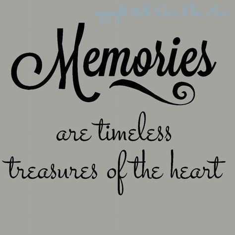 Scrapbook Quotes Memories, Making Memories Quotes, Treasure Quotes, Memorial Board, Quotes Memories, Memory Quotes, In Loving Memory Quotes, Sympathy Messages, Scrapbook Quotes