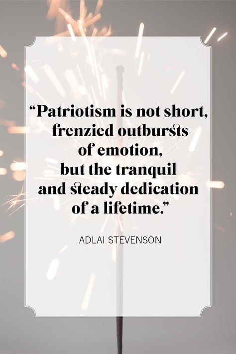 Adlai Stevenson patriotic quotes Patriotism Quotes, Douglas Macarthur, Patriotic Quotes, William Faulkner, Veteran's Day, Great Names, Frederick Douglass, American Children, Benjamin Franklin