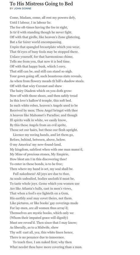 To His Mistress Going To Bed - John Donne -- lol I remember discussing this in class and seeing everyone blushing John Donne Poems, A Level English, Art And Literature, John Donne, Leonard Cohen, Going To Bed, Read Aloud, Non Fiction, Poets