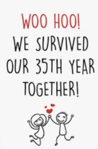 They said it wouldnt last and look at us now. 35 Years Anniversary, Grow Old With Me, 35th Anniversary, They Said, Growing Old, Look At