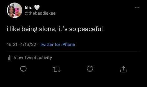 Tweets About Being At Peace, All I Need Is Myself Tweets, Life Lately Tweet, I Am No Mans Peace Tweet, Stay Alone, I’m At Peace Tweets, Lyrics Aesthetic, Relatable Things, Left Alone