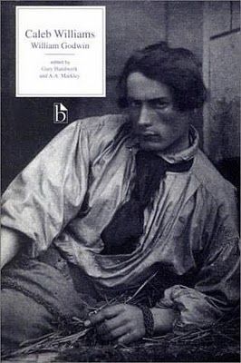 Caleb Williams by William Godwin William Godwin, Caleb Williams, Literary Text, History Literature, Primary Sources, English Literature, First Novel, Book Lists, A A