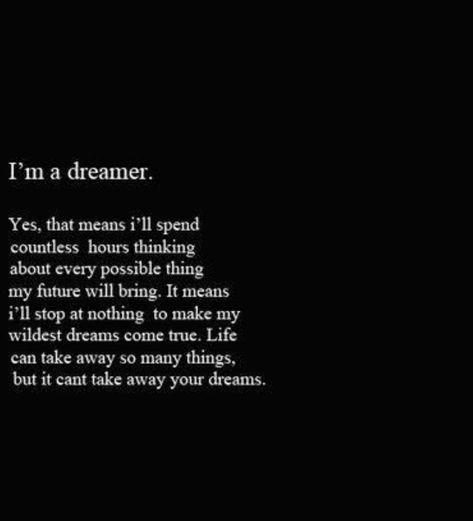 Dreamers Quotes, Dream Girl Quotes, Poetry Artwork, Remember Dreams, My Dreams Quotes, Dreamer Quotes, What Are Dreams, Dreaming Quotes, Im A Dreamer